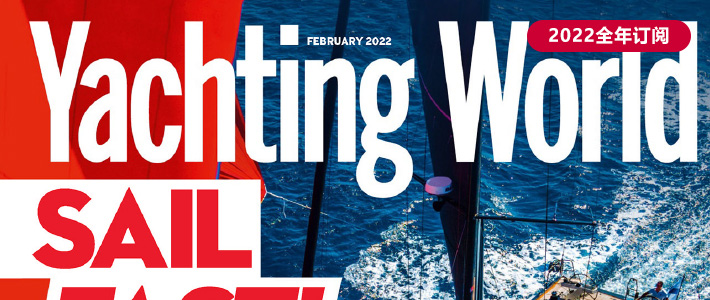 英国《Yachting World》国际游艇杂志PDF电子版【2022年·全年订阅】