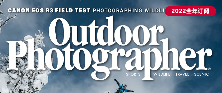 美国《Outdoor Photographer》户外摄影杂志PDF电子版【2022年·全年订阅】