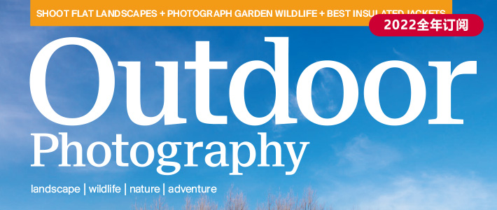 英国《Outdoor Photography》户外风光摄影杂志PDF电子版【2022年·全年订阅】
