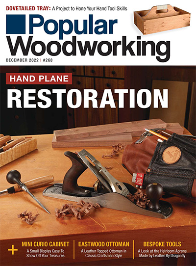 美国《Popular Woodworking》木工杂志PDF电子版【2022年合集6期】