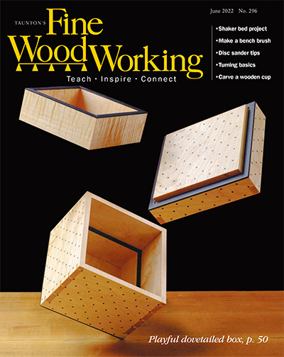 美国《Fine WoodWorking》木工杂志PDF电子版【2022年合集6期】