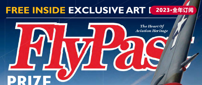 英国《FlyPast》航空杂志PDF电子版【2023年·全年订阅】