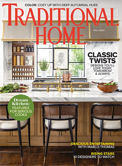 美国《Traditional Home》传统住宅装饰杂志PDF电子版【2023年合集4期】