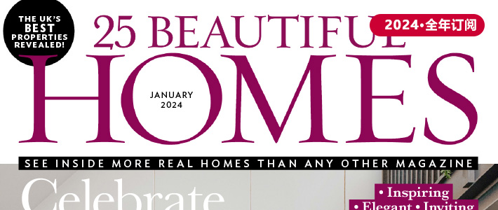 英国《25 Beautiful Homes》家居装饰杂志PDF电子版【2024年·全年订阅】