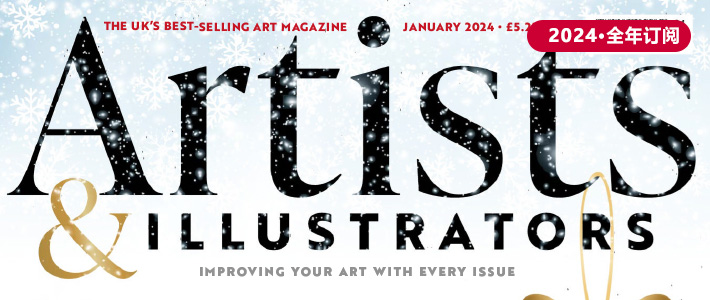 英国《Artists&Illustrators》艺术设计杂志PDF电子版【2024年·全年订阅】