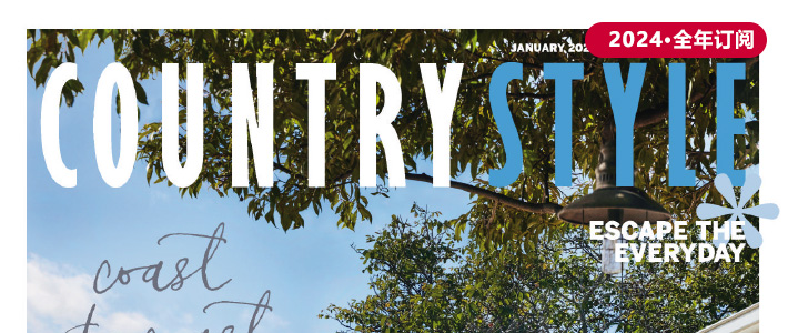 澳大利亚《Country Style》乡村居家杂志PDF电子版【2024年·全年订阅】