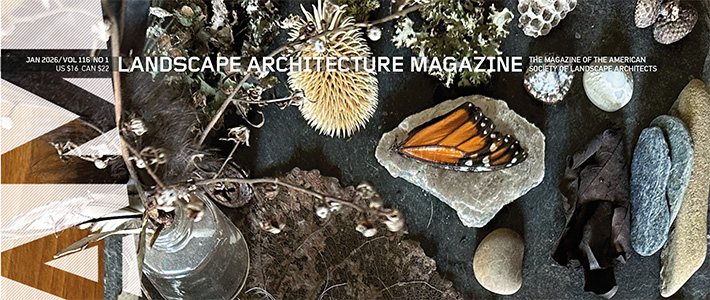 美国《Landscape Architecture》景观建筑杂志PDF电子版【2026年·全年订阅】